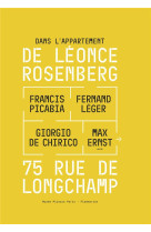 DANS L-APPARTEMENT DE LEONCE ROSENBERG, 75 RUE DE LONGCHAMP - FRANCIS PICABIA, FERNAND LEGER, GIORGI