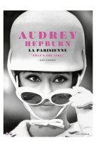 Audrey Hepburn, la Parisienne - That's the girl !