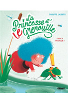 LA PRINCESSE ET LE GRENOUILLE - TOME 01 - Y-EN A MAR(R)E !