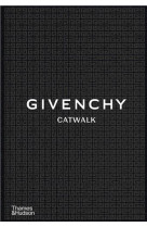 GIVENCHY CATWALK : THE COMPLETE COLLECTIONS /ANGLAIS