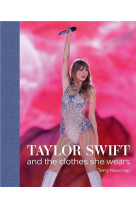 TAYLOR SWIFT AND THE CLOTHES SHE WEARS /ANGLAIS