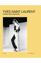 YVES SAINT LAURENT : FORM AND FASHION