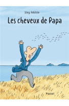 LES CHEVEUX DE PAPA