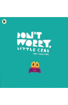 DON-T WORRY, LITTLE CRAB