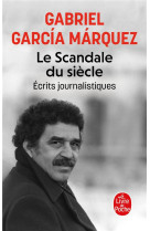 LE SCANDALE DU SIECLE - ECRITS JOURNALISTIQUES