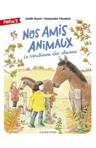 NOS AMIS ANIMAUX - VOL03 - LE SANCTUAIRE DES CHEVAUX