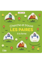 CHERCHE ET TROUVE LES PAIRES - A LA FERME