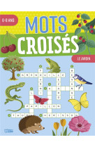 MOTS CROISES 6-8 ANS LE JARDIN