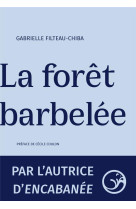 LA FORET BARBELEE