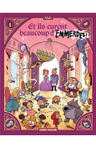 Et ils eurent beaucoup d'emmerdes !  - tome 01