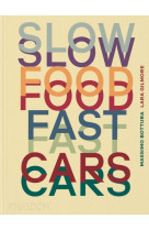 SLOW FOOD FAST CARS - CASA MARIA LUIGIA HISTOIRES ET RECETTES - ILLUSTRATIONS, COULEUR