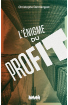 L-ENIGME DU PROFIT