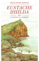 EUSTACHE ET HILDA - VOL01 - LA CREVETTE ET L-ANEMONE