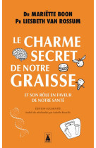 LE CHARME SECRET DE NOTRE GRAISSE - ET SON ROLE EN FAVEUR DE NOTRE SANTE - ILLUSTRATIONS, NOIR ET BL