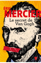 LE SECRET DE VAN GOGH