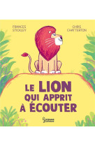 LE LION QUI APPRIT A ECOUTER