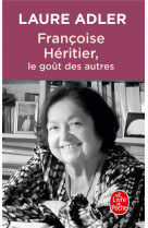 FRANCOISE HERITIER - LE GOUT DES AUTRES