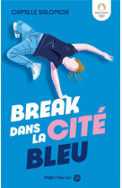 BREAK DANS LA CITE BLEU