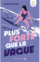 PLUS FORTE QUE LA VAGUE