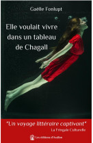 ELLE VOULAIT VIVRE DANS UN TABLEAU DE CHAGALL