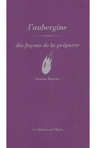 L'aubergine, dix façons de la préparer