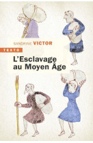 L ESCLAVAGE AU MOYEN AGE