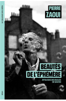 BEAUTES DE L-EPHEMERE - APOLOGIE DES BULLES DE SAVON