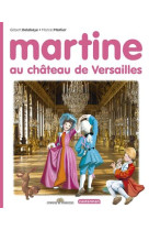 Martine au château de Versailles