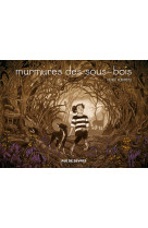 MURMURES DES SOUS-BOIS