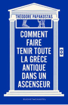 COMMENT FAIRE TENIR TOUTE LA GRECE ANTIQUE DANS UN ASCENSEUR