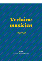 Verlaine musicien - Poèmes