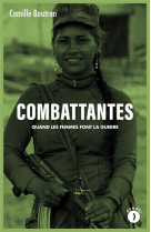 COMBATTANTES - QUAND LES FEMMES FONT LA GUERRE