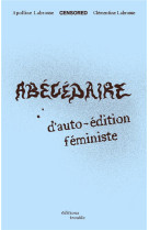 ABECEDAIRE D-AUTO-EDITION FEMINISTE