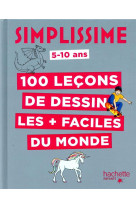 SIMPLISSIME - 100 LECONS DE DESSIN LES + FACILES DU MONDE