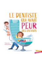 LE DENTISTE QUI AVAIT PEUR DES ENFANTS