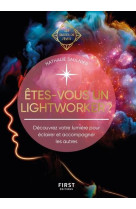 ETES-VOUS UN LIGHTWORKER ? - LES GUIDES DE L-EVEIL