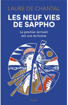 LES NEUF VIES DE SAPPHO : LE PREMIER ECRIVAIN ETAIT UNE ECRIVAINE