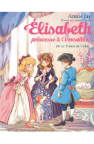 ELISABETH, PRINCESSE A VERSAILLES - T28 - LE TRESOR DE COLIN