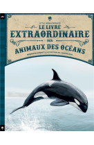 LE LIVRE EXTRAORDINAIRE DES ANIMAUX DES OCEANS