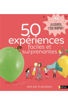 50 EXPERIENCES FACILES ET SURPRENANTES