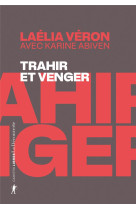 TRAHIR ET VENGER - PARADOXES DES RECITS DE TRANSFUGES DE CLASSE