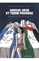 Amour, sexe et Terre promise - Reportage en Israël et Palestine