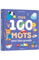 MES 100 MOTS POUR BIEN GRANDIR