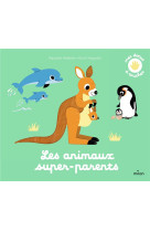 LES ANIMAUX SUPER-PARENTS