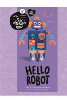 HELLO ROBOTS - 3 PAPER TOYS DE ROBOTS RIGOLOS A FABRIQUER