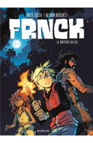 FRNCK - TOME 2 - LE BAPTEME DU FEU