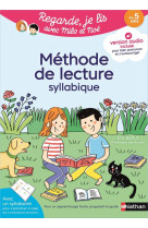 REGARDE, JE LIS ! : AVEC MILA ET NOE  -  METHODE DE LECTURE SYLLABIQUE