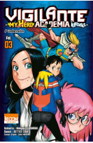 VIGILANTE - MY HERO ACADEMIA ILLEGALS T03 - VOL03