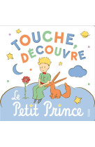 Touche, découvre, le Petit Prince