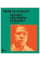 ELEGIES ET CHANSONS CUBAINES